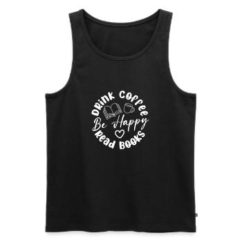 Kaffee trinken, glücklich sein, Bücher lesen. - Männer Premium Bio Tank Top - Schwarz - Vorne - Michal (187cm)