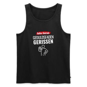 Außer Betrieb Geduldsfaden Gerissen - Männer Premium Bio Tank Top - Schwarz - Vorne - Michal (187cm)