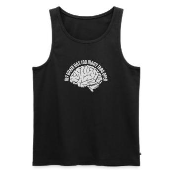 My Brain Has Too Many Tabs Open Lustig Grübeln - Men's Premium Organic Tank Top - black - Front - Michal (187cm)