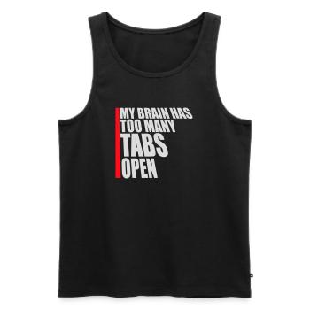 My Brain Has Too Many Tabs Open Lustig Grübeln - Men's Premium Organic Tank Top - black - Front - Michal (187cm)