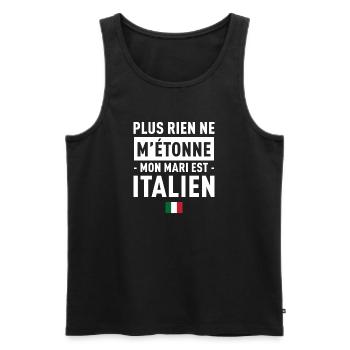 Plus Rien Ne M Etonne Mon Mari Est Italien T-Sh... - Débardeur bio Premium Homme - noir - Devant - AI Model Male 178 light (178cm)