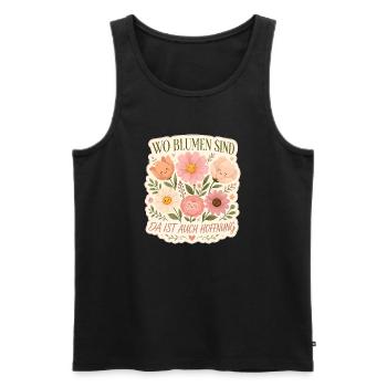Wo Blumen sind, da ist auch Hoffnung - Männer Premium Bio Tank Top - Schwarz - Vorne - Michal (187cm)