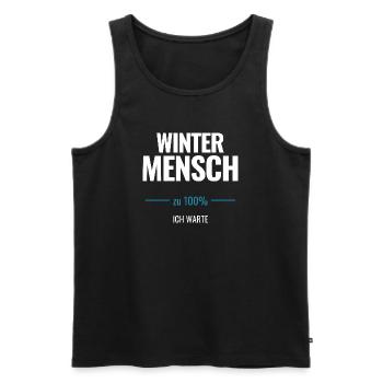 Winter Mensch zu 100% Ich warte - Männer Premium Bio Tank Top - Schwarz - Vorne - Michal (187cm)