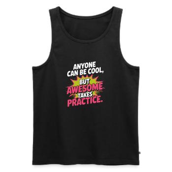 Anyone Can Be Cool Awesome Nerd Gamer Geek Irony - Men's Premium Organic Tank Top - black - Front - Michal (187cm)