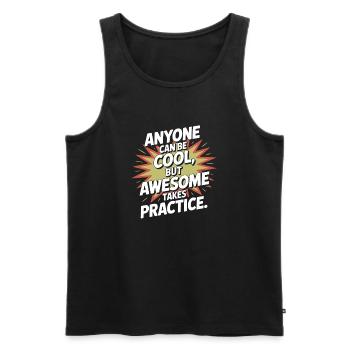 Anyone Can Be Cool Awesome Nerd Gamer Geek Irony - Men's Premium Organic Tank Top - black - Front - Michal (187cm)