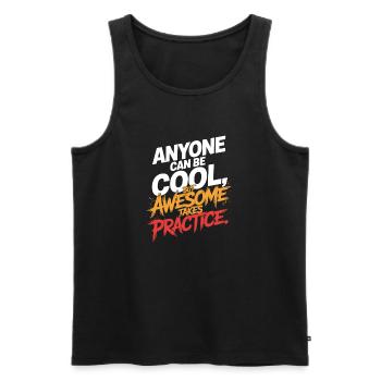 Anyone Can Be Cool Awesome Nerd Gamer Geek Irony - Men's Premium Organic Tank Top - black - Front - Michal (187cm)