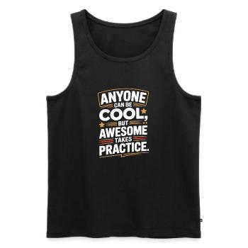 Anyone Can Be Cool Awesome Nerd Gamer Geek Irony - Men's Premium Organic Tank Top - black - Front - Michal (187cm)
