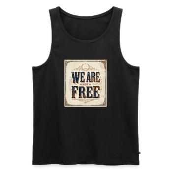 Vintage-Typografie-Poster Wir sind nicht kostenlos - Männer Premium Bio Tank Top - Schwarz - Vorne - Michal (187cm)