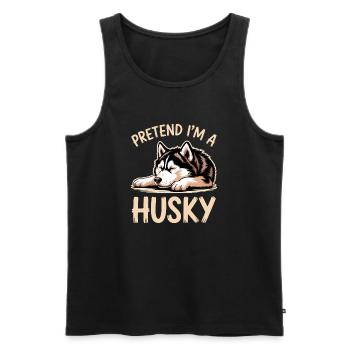 Husky Sayings Huskies Funny Husky Gift - Men's Premium Organic Tank Top - black - Front - Michal (187cm)