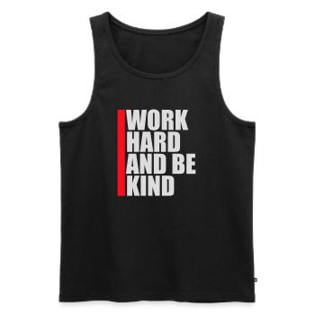 Work Hard And Be Kind Inspirierend Fleiß Güte Logo - Männer Premium Bio Tank Top - Schwarz - Vorne - Michal (187cm)