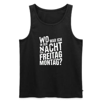 Wo war ich in der Nacht von Freitag auf Montag - Männer Premium Bio Tank Top - Schwarz - Vorne - Michal (187cm)