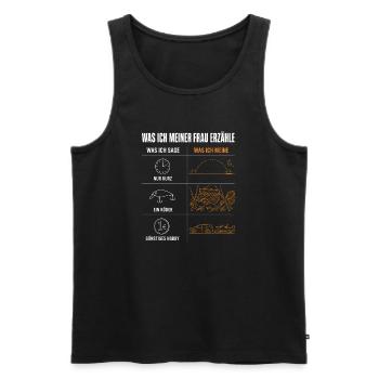 Was ich meiner Frau erzähle Lustiges Angler Motiv - Männer Premium Bio Tank Top - Schwarz - Vorne - Michal (187cm)