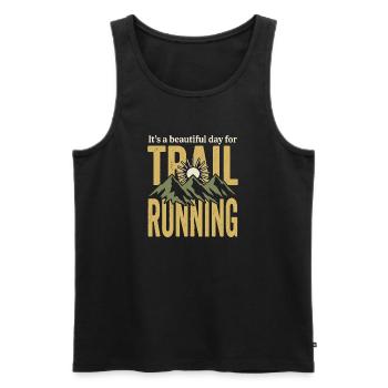 Its' a Beautiful Day for Trail Running - Men's Premium Organic Tank Top - black - Front - Michal (187cm)