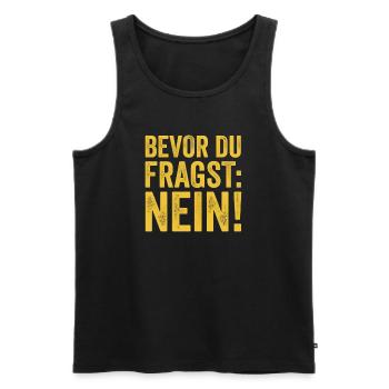 Spruch Bevor du fragst Nein - Männer Premium Bio Tank Top - Schwarz - Vorne - Michal (187cm)