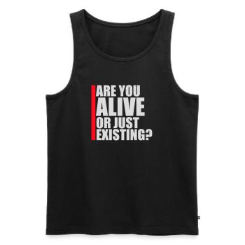 Are You Alive Or Just Existing Thoughtful Saying - Men's Premium Organic Tank Top - black - Front - Michal (187cm)