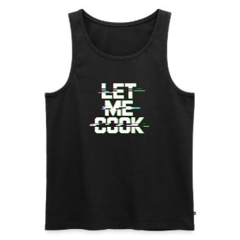 Let Me Cook Cooking Grilling Meme Grill Master Chef - Men's Premium Organic Tank Top - black - Front - Michal (187cm)