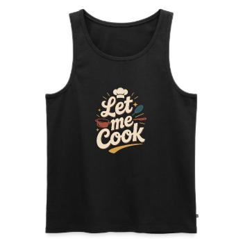 Let Me Cook Cooking Grilling Meme Grill Master Chef - Men's Premium Organic Tank Top - black - Front - Michal (187cm)