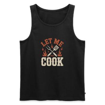 Let Me Cook Cooking Grilling Meme Grill Master Chef - Men's Premium Organic Tank Top - black - Front - Michal (187cm)