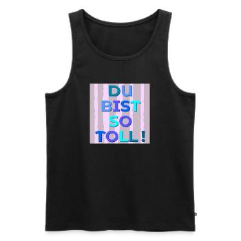 Du bist toll - Männer Premium Bio Tank Top - Schwarz - Vorne - Michal (187cm)