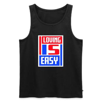 Loving Is Easy Inspirierend Romantisch Spruch Logo - Männer Premium Bio Tank Top - Schwarz - Vorne - Michal (187cm)