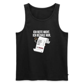 Reite Nicht Bezahle Pferdepapa Pferdemama Pferde - Männer Premium Bio Tank Top - Schwarz - Vorne - Michal (187cm)