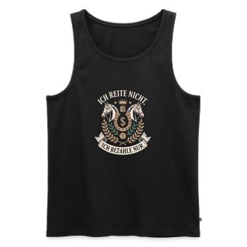 Reite Nicht Bezahle Pferdepapa Pferdemama Pferde - Männer Premium Bio Tank Top - Schwarz - Vorne - Michal (187cm)
