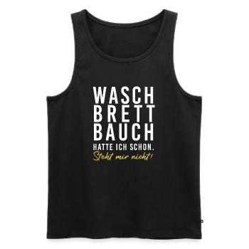 Waschbrettbauch hatte ich schon. Steht mir nicht!! - Männer Premium Bio Tank Top - Schwarz - Vorne - Michal (187cm)