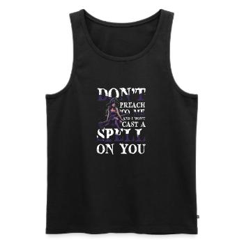 Hexe Halloween DONT PREACH TO ME AND I WONT CAST - Männer Premium Bio Tank Top - Schwarz - Vorne - Michal (187cm)