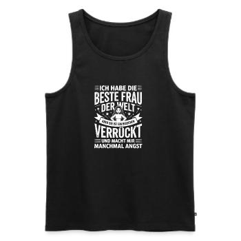  Ich Habe Die Beste Frau Der Welt Aber Sie Ist Ein - Männer Premium Bio Tank Top - Schwarz - Vorne - Michal (187cm)