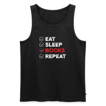 Essen Schlaf Bücher Wiederholen Buchliebhaber-Geschenk - Männer Premium Bio Tank Top - Schwarz - Vorne - Michal (187cm)