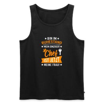 Ruhestand Chef Ist Jetzt Meine Frau Rente - Männer Premium Bio Tank Top - Schwarz - Vorne - Michal (187cm)