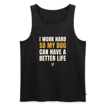 I work hard so my dog can have a better life - Men's Premium Organic Tank Top - black - Front - Michal (187cm)