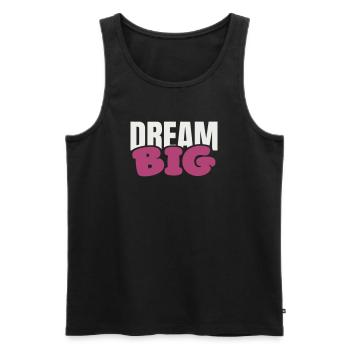 Dream Big Bold Pink Typography - Men's Premium Organic Tank Top - black - Front - Michal (187cm)