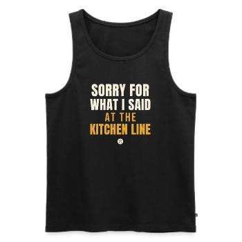Sorry For What I Said Kitchen Line - Männer Premium Bio Tank Top - Schwarz - Vorne - Michal (187cm)