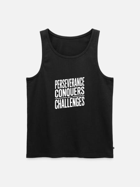 Perseverance Conquers All Challenges - Men's Premium Organic Tank Top - black