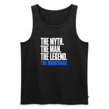 The Myth The Man The Legend The Bridesman - Men's Premium Organic Tank Top - black - Front - Michal (187cm)