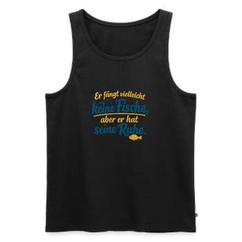 Er Fängt Vielleicht Keine Fische Aber Seine Ruhe - Männer Premium Bio Tank Top - Schwarz - Vorne - Michal (187cm)