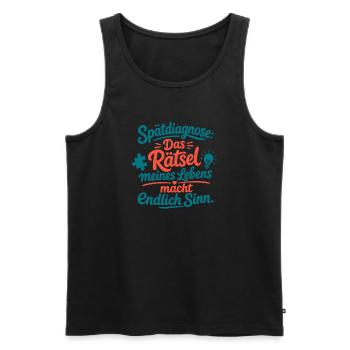Spätdiagnose Das Rätsel Meines Lebens Sinn - Männer Premium Bio Tank Top - Schwarz - Vorne - Michal (187cm)