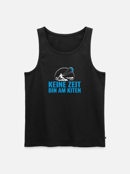 Keine Zeit Bin Am Kiten - Männer Premium Bio Tank Top - Schwarz