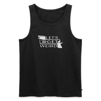 Let's Get Weird Lustiger Party Spruch für Feiern - Männer Premium Bio Tank Top - Schwarz - Vorne - AI Model Male 178 light (178cm)