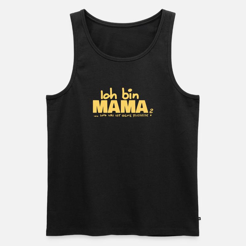 Ich bin Mama Mutterschaft Statement - Männer Premium Bio Tank Top - Schwarz
