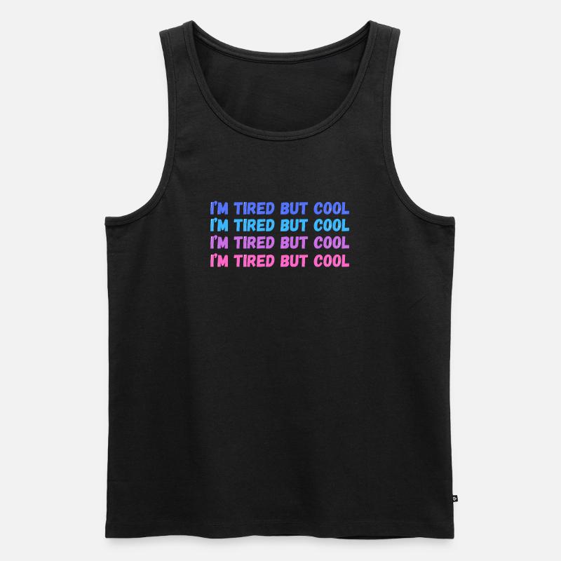 Sentimental Tired But Cool Inschrift - Männer Premium Bio Tank Top - Schwarz
