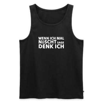 Wenn ich mal nüscht sage denk ich - Männer Premium Bio Tank Top - Schwarz - Vorne - AI Model Male 178 light (178cm)