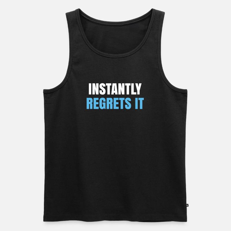 Instantly Regrets It - Men's Premium Organic Tank Top - black