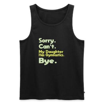 Sorry Can't My Daughter Has Gymnastics Bye Vintage - Men's Premium Organic Tank Top - black - Front - Michal (187cm)