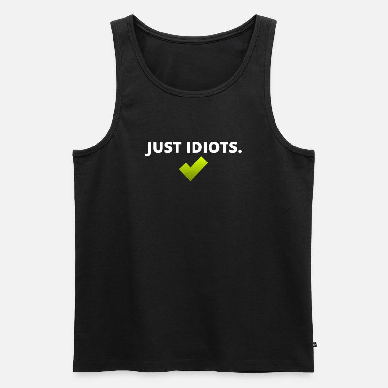 Nur Idioten Design - Männer Premium Bio Tank Top - Schwarz