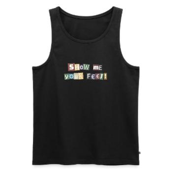 Show Me Your Feet Ransom - Men's Premium Organic Tank Top - black - Front - Michal (187cm)