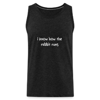 I Know How The Rabbit Runs Denglisch Sprichwort - Männer Premium Bio Tank Top - Anthrazit - Vorne - Alexander (188cm)