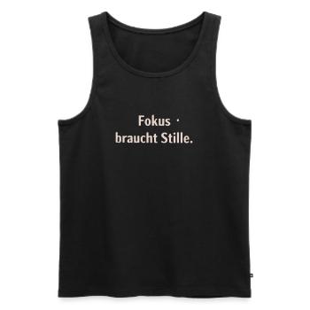 Fokus braucht Stille - Männer Premium Bio Tank Top - Schwarz - Vorne - Michal (187cm)