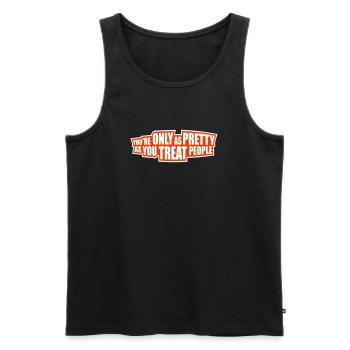 You're Only As Pretty As You Treat People Ehrlich - Men's Premium Organic Tank Top - black - Front - AI Model Male 178 light (178cm)